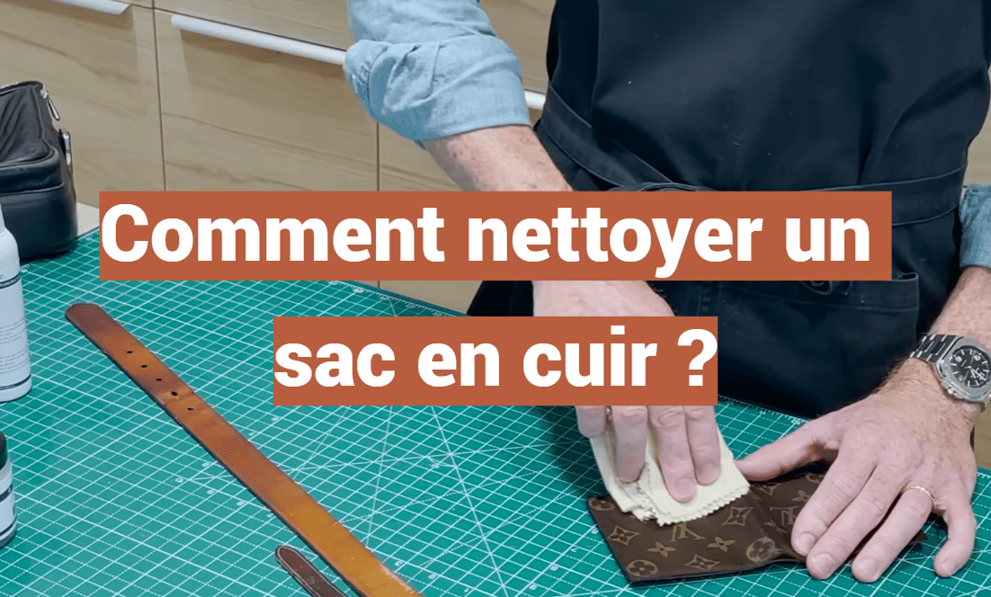 Comment nettoyer un sac en cuir ?
