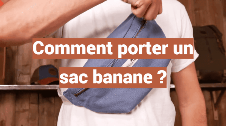 Comment porter un sac banane ?